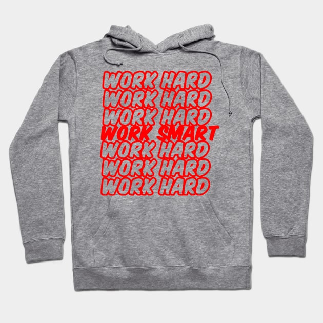 work smart not hard Hoodie by shallotman